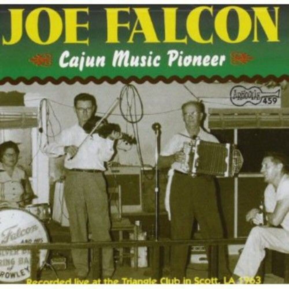Joseph Falcon - Cajun Music Pioneer  CD
